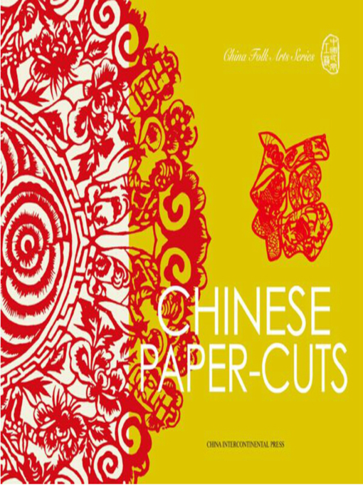 Title details for Chinese Paper-cuts (中国剪纸（中国民间工艺系列）) by Sun Bingshan - Available